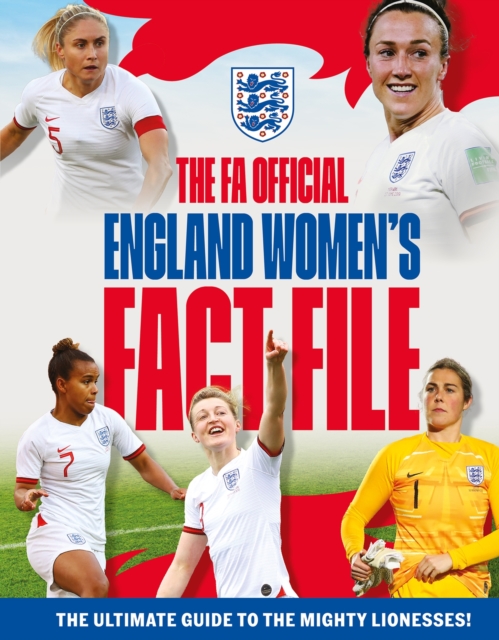 Cover of FA Official England Women's Fact File : Read the stories of the mighty Lionesses