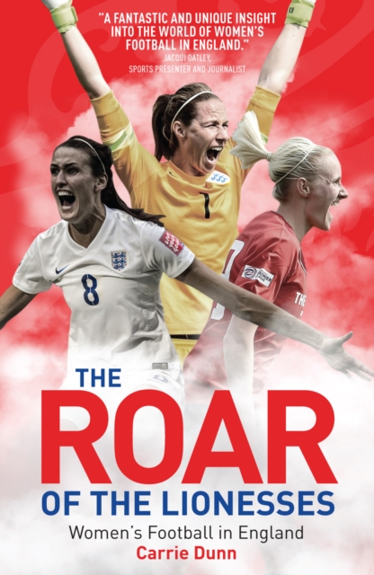 Cover of The Roar of the Lionesses : Women's Football in England
